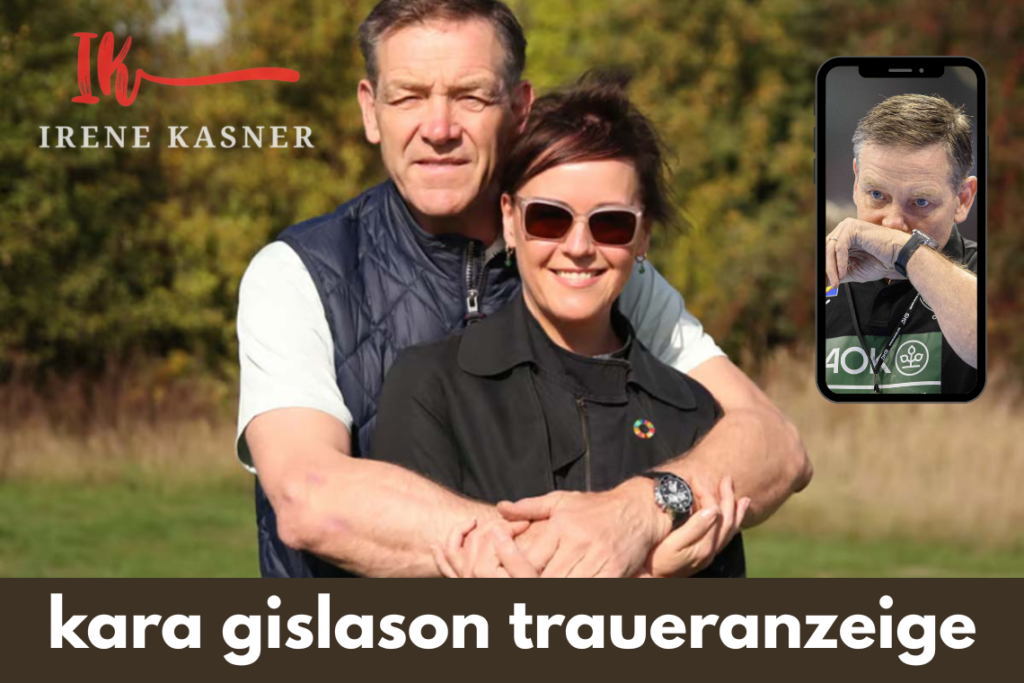 Kara Gislason Traueranzeige – Ein würdevoller Abschied und die Kraft der Erinnerung kara gislason traueranzeige