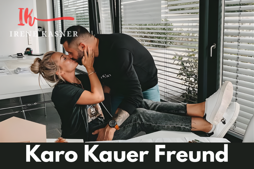 Karo Kauer Freund – Ein Blick auf das Privatleben der Influencerin Karo Kauer Freund