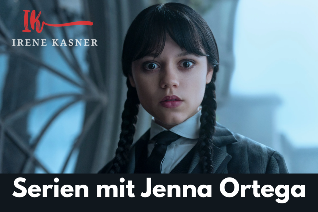 Serien mit Jenna Ortega – Erfolgreiche Rollen und spannende Projekte Serien mit Jenna Ortega