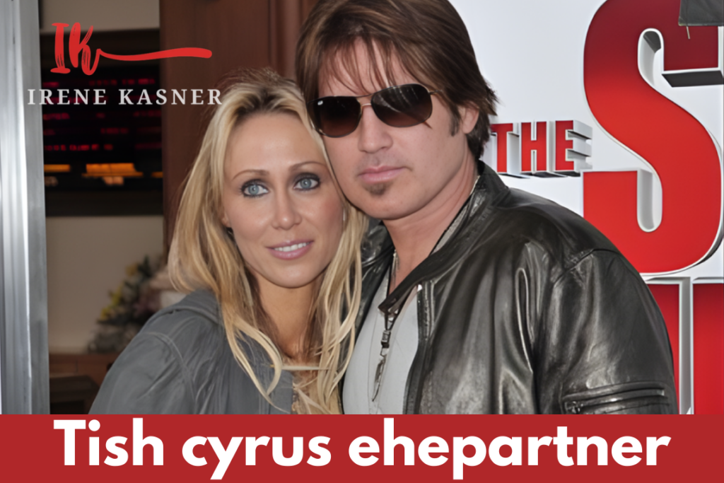 Tish Cyrus Ehepartner