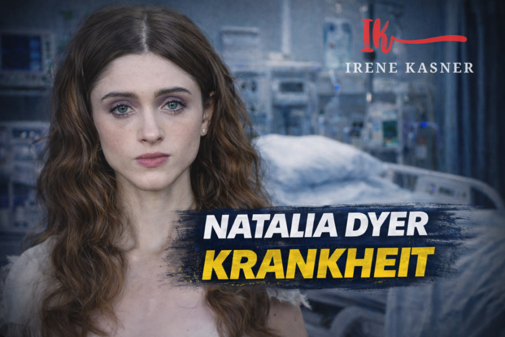 Natalia Dyer Krankheit